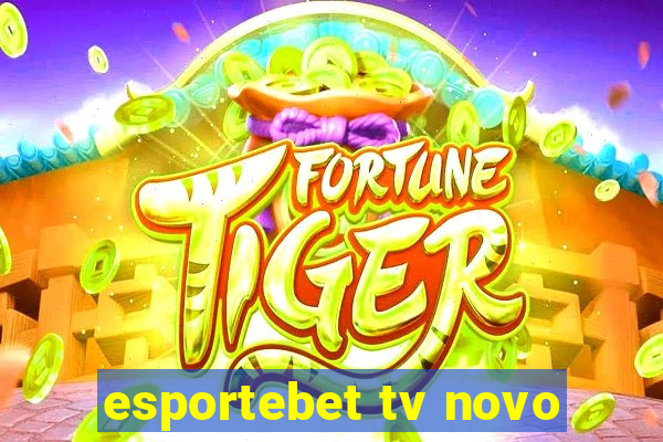 esportebet tv novo