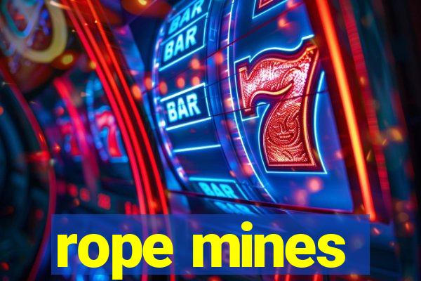 rope mines