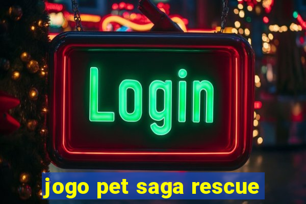 jogo pet saga rescue