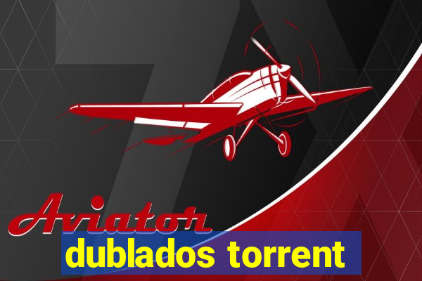 dublados torrent