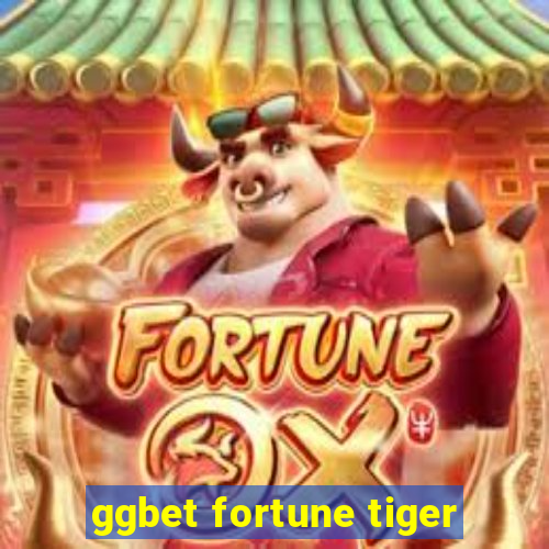 ggbet fortune tiger