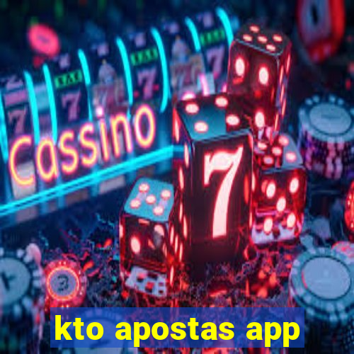 kto apostas app