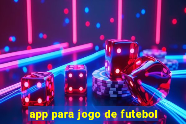 app para jogo de futebol