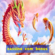 cassino com bonus de cadastro