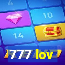 777 lov