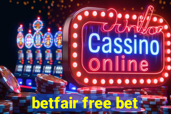 betfair free bet