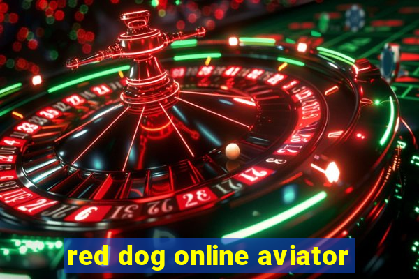 red dog online aviator