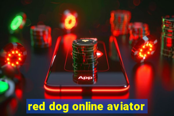 red dog online aviator