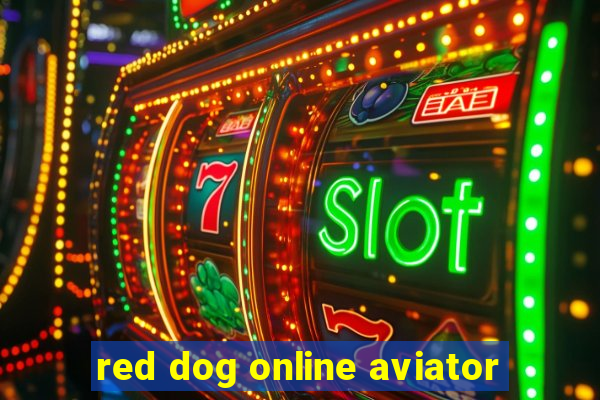 red dog online aviator