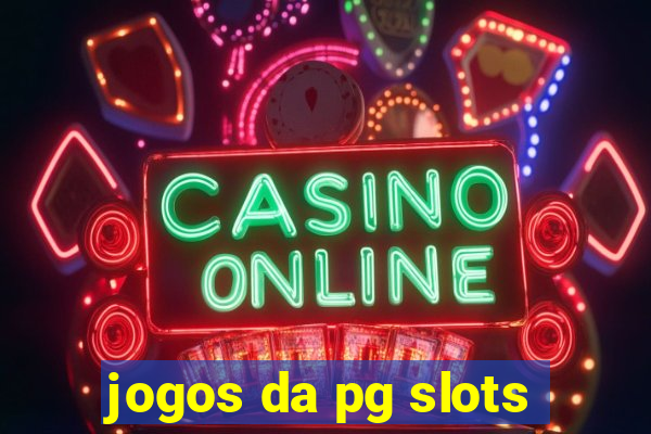 jogos da pg slots