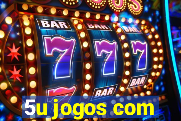 5u jogos com