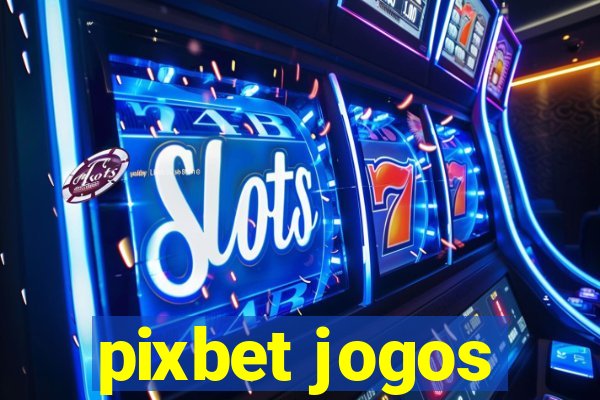 pixbet jogos