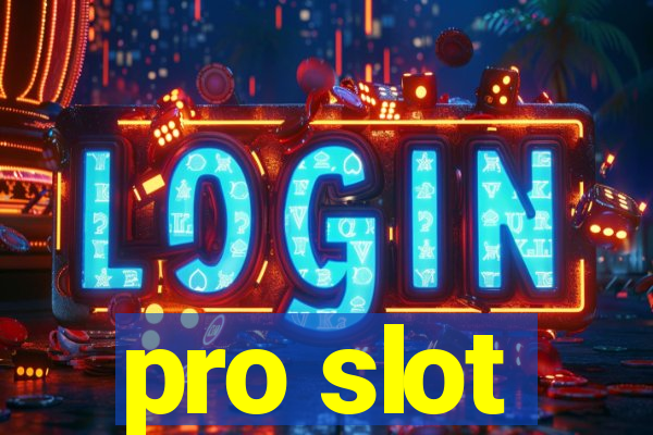 pro slot