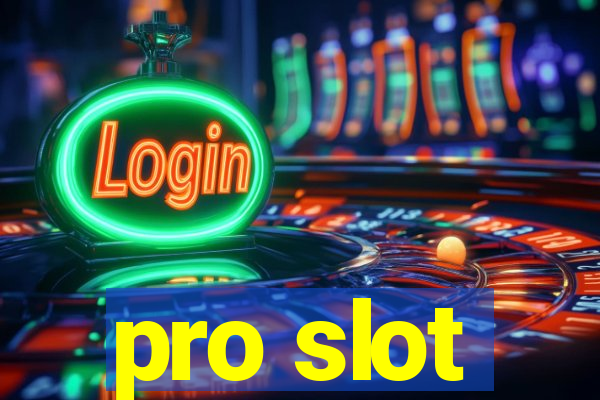 pro slot