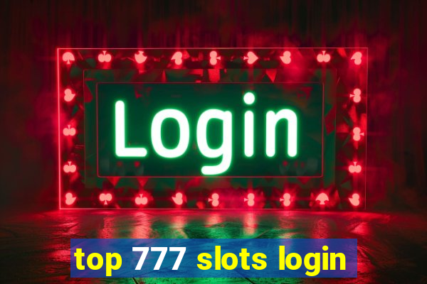 top 777 slots login