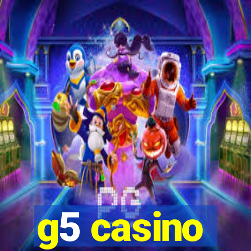 g5 casino