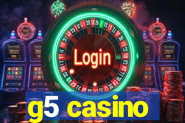 g5 casino