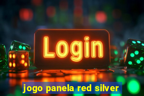 jogo panela red silver