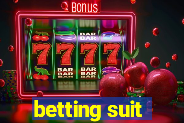 betting suit