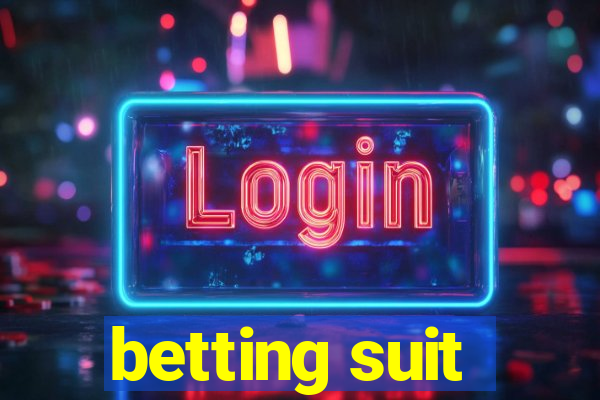 betting suit