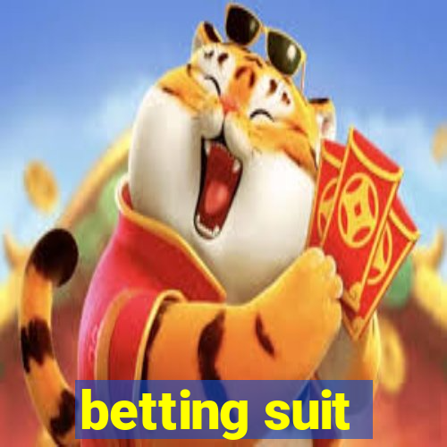 betting suit