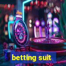 betting suit