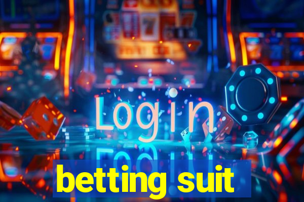 betting suit