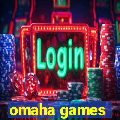 omaha games