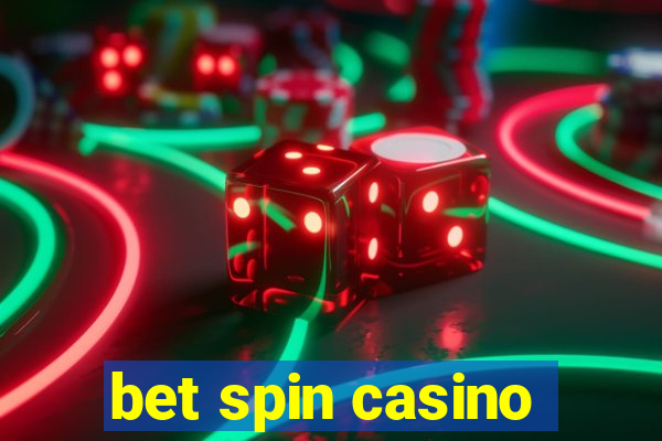 bet spin casino