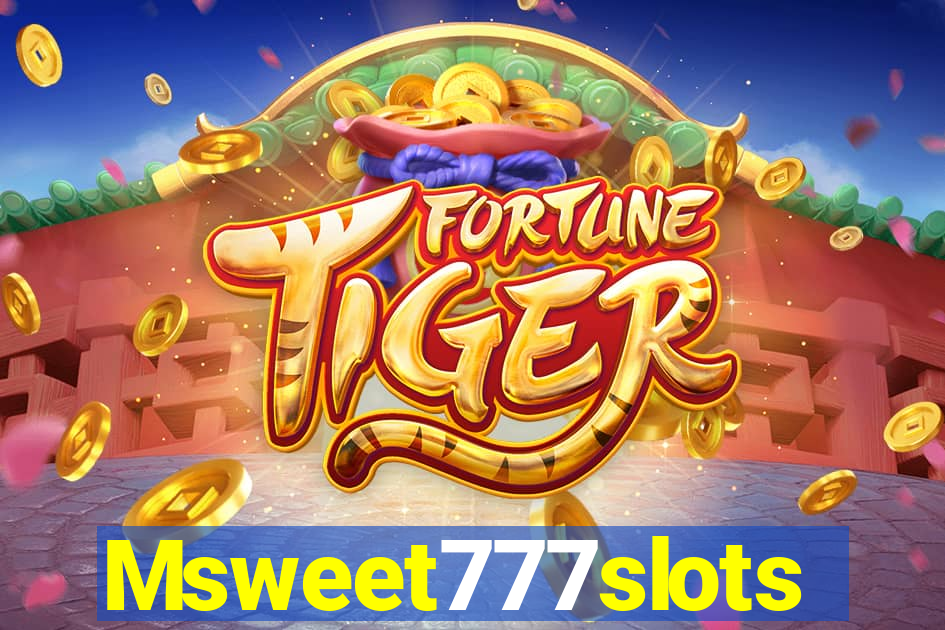 Msweet777slots