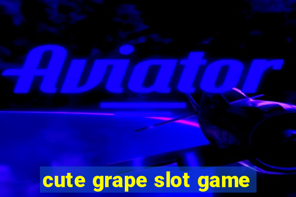 cute grape slot game