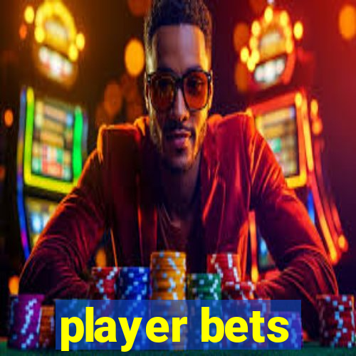 player bets