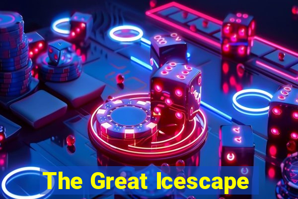 The Great Icescape