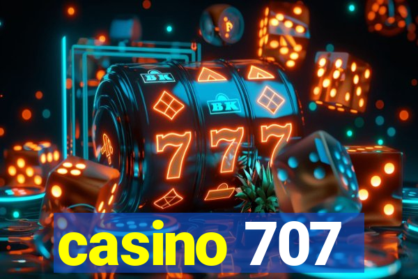 casino 707