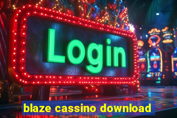 blaze cassino download