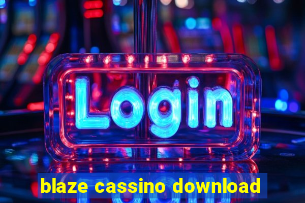 blaze cassino download