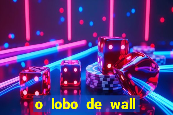 o lobo de wall street online