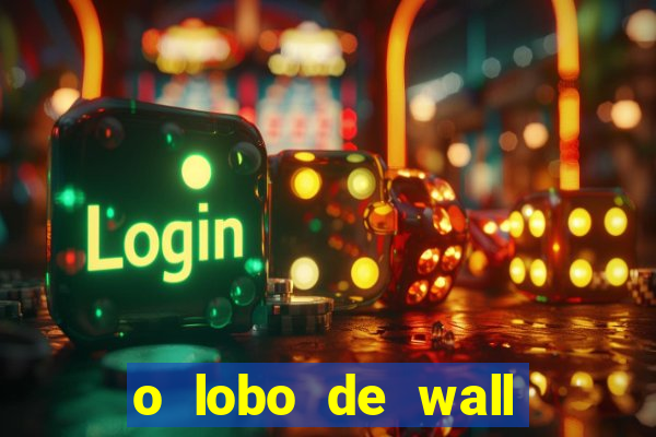 o lobo de wall street online