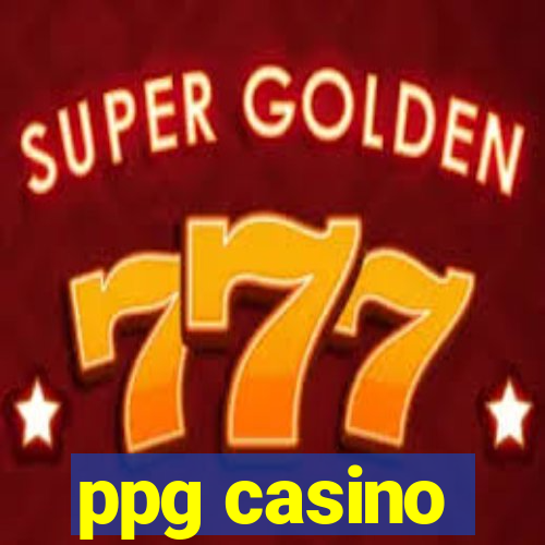 ppg casino