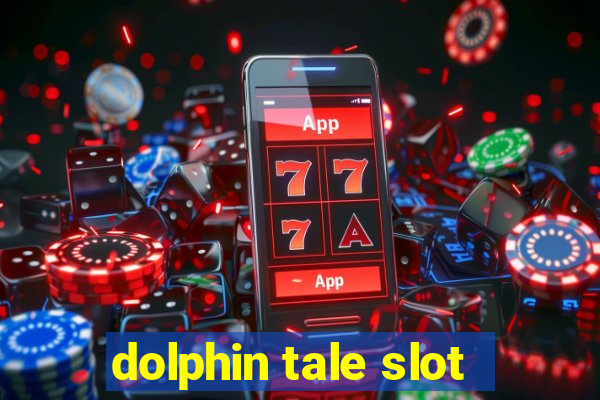 dolphin tale slot