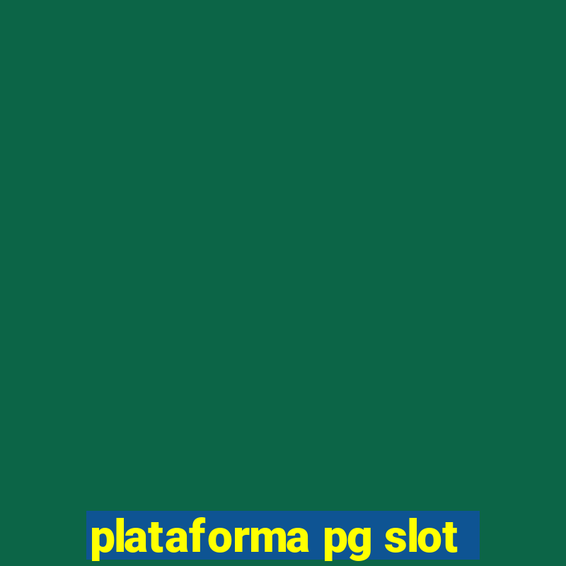 plataforma pg slot