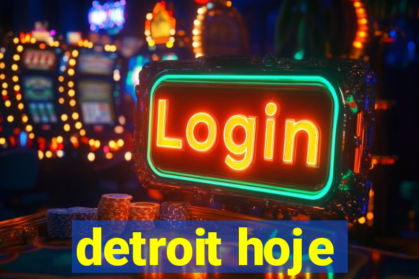 detroit hoje