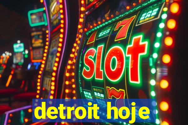 detroit hoje