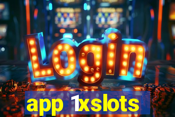 app 1xslots