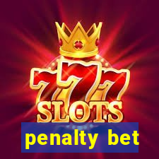 penalty bet