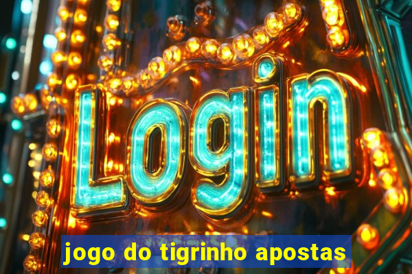 jogo do tigrinho apostas