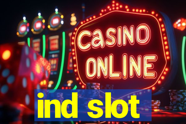 ind slot