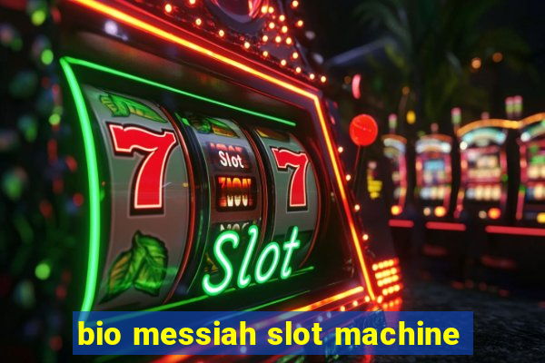 bio messiah slot machine