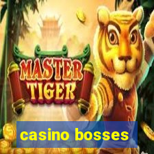 casino bosses