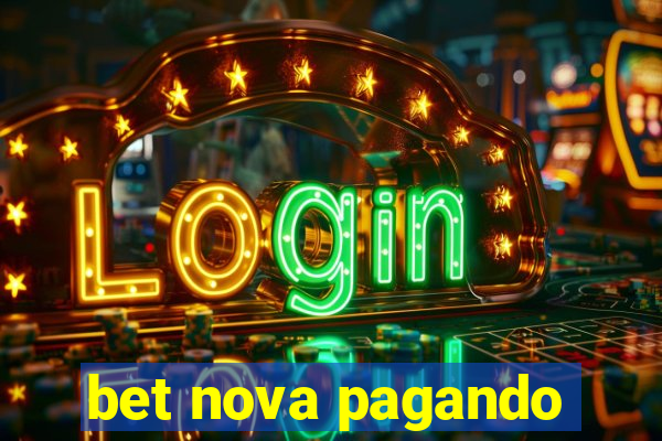 bet nova pagando